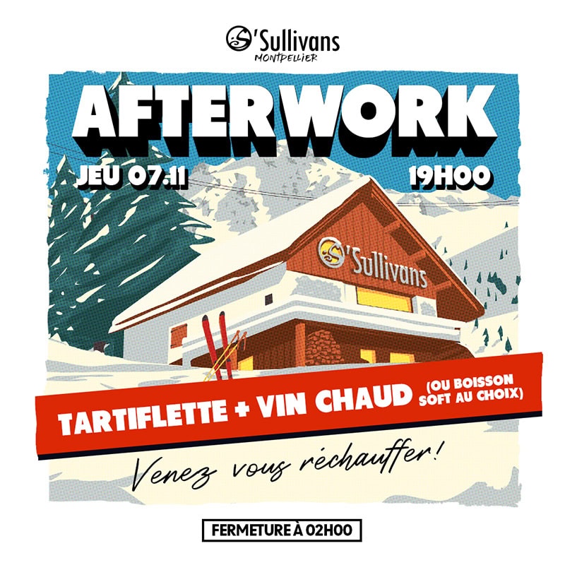 Afterwork Tartiflette et vin chaud O’Sullivans Montpellier